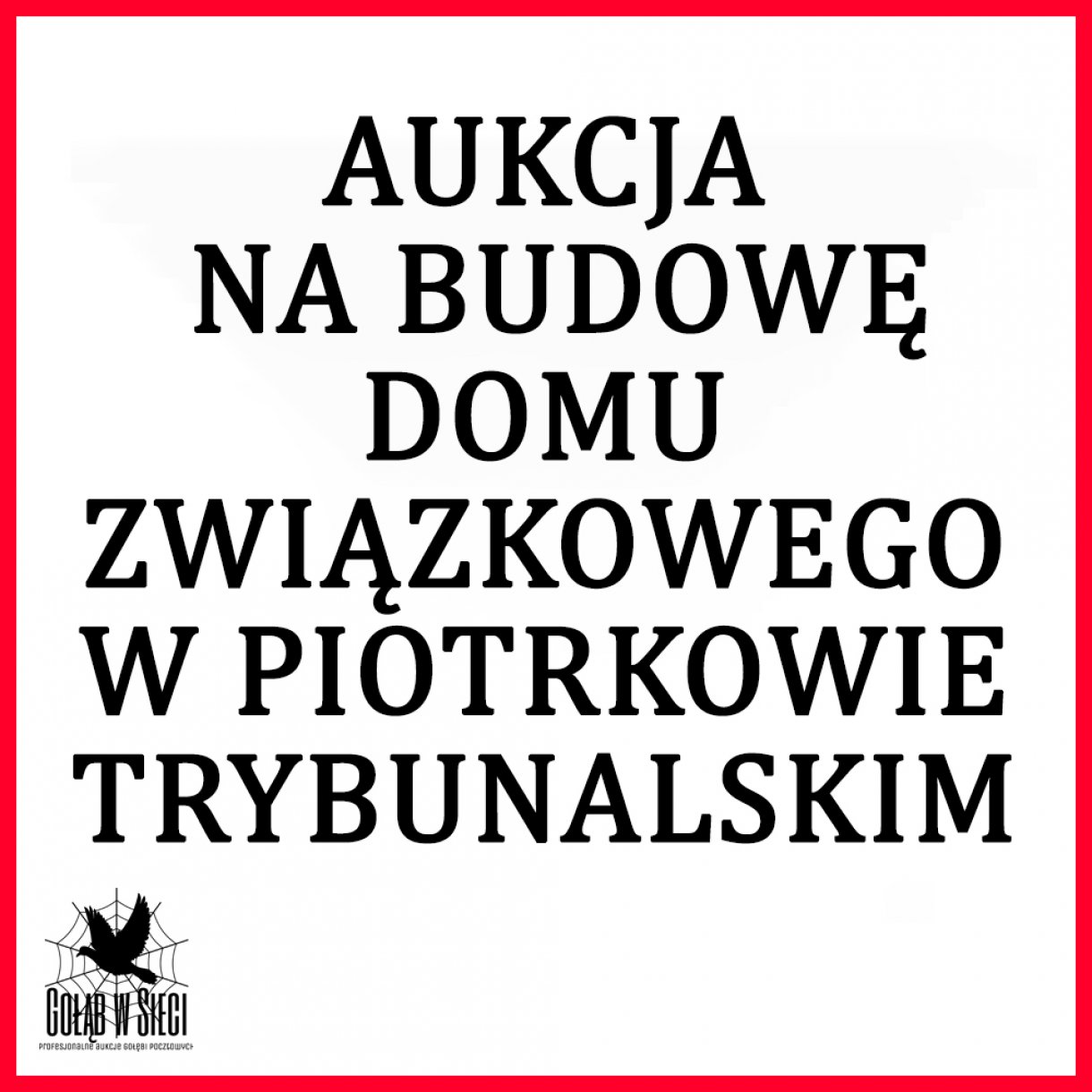 BUDOWA DOMU ZWIĄZKOWEGO - PIOTRKÓW TRYBUNALSKI