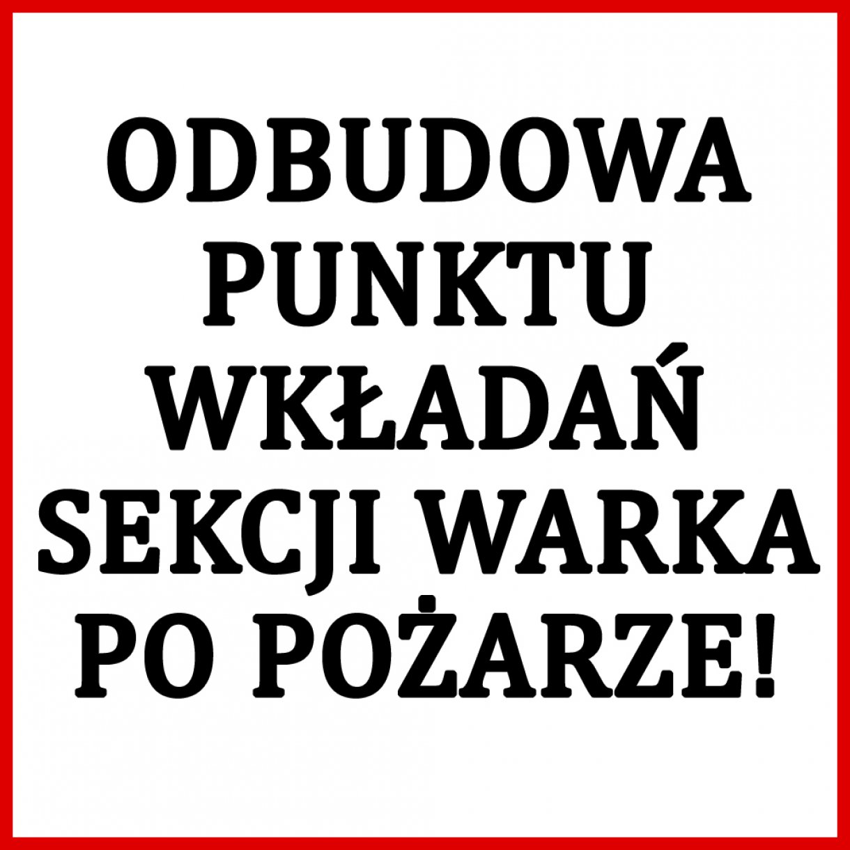 AUKCJA DLA SEKCJI WARKA - "ODBUDOWA SEKCJI PO POŻARZE"